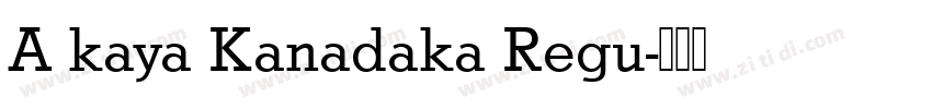 A kaya Kanadaka Regu字体转换